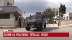 MERSİN'DE DEAŞ OPERASYONUNDA 6 TUTUKLAMA, 3 SINIR DIŞI