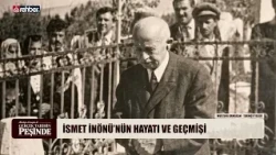 The Life and History of İsmet İnönü | Pursuing True History with Mustafa Armağan