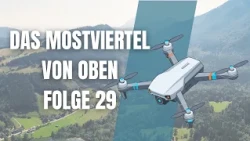 Drohnen TV Folge 29: Ein Flug über das Mostviertel