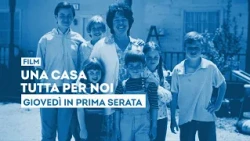 "A home all to ourselves" - Thursday, August 13th in prime time on TV2000