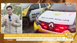 ADOLESCENTE É VÍTIMA DE TENTATIVA DE HOMICÍDIO EM PARANAGUÁ