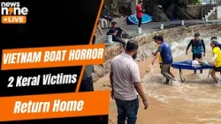 Vietnam Boat Tragedy: Mortal Remains of 2 Kerala Victims Brought to Thiruvananthapuram | News9